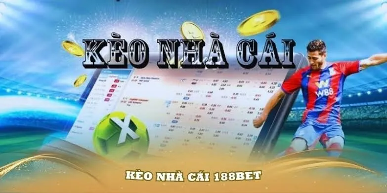 Những loại kèo nhà cái 188Bet được nhiều người quan tâm