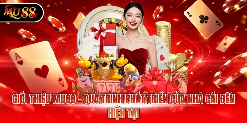 Giới thiệu về hệ thống kèo nhà cái Mu88 hiện nay